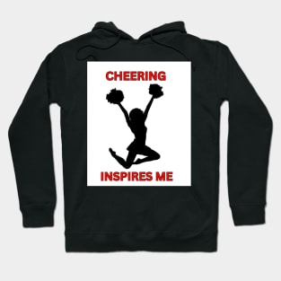 Cheering Inspires Me: Cheerleader Gifts Hoodie